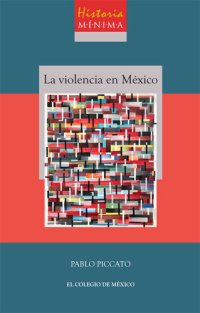 cover of the book Historia mínima de la violencia en México