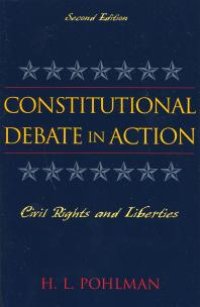 cover of the book Constitutional Debate in Action : Civil Rights and Liberties