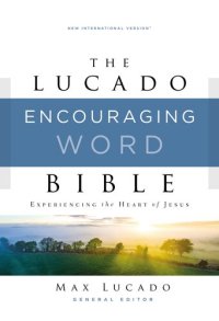 cover of the book NIV, Lucado Encouraging Word Bible: Holy Bible, New International Version