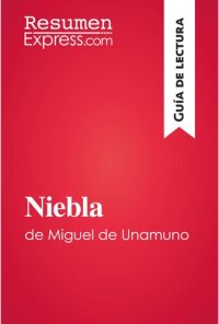 cover of the book Niebla de Miguel de Unamuno (Guía de lectura): Resumen y análisis completo