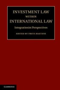 cover of the book Investment Law Within International Law : Integrationist Perspectives