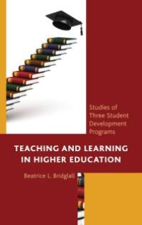 cover of the book Teaching and Learning in Higher Education: Studies of Three Student Development Programs