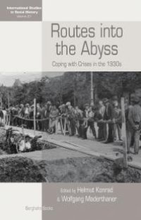 cover of the book Routes into the Abyss : Coping with Crises in The 1930s