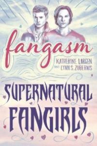 cover of the book Fangasm : Supernatural Fangirls