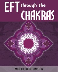 cover of the book Emotional Freedom Technique (EFT) Through the Chakras