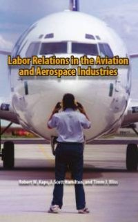 cover of the book Labor Relations in the Aviation and Aerospace Industries