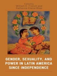 cover of the book Gender, Sexuality, and Power in Latin America since Independence