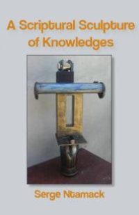 cover of the book A Scriptural Sculpture of Knowledges