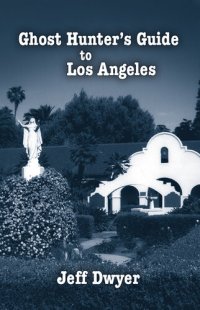 cover of the book Ghost Hunter's Guide to Los Angeles