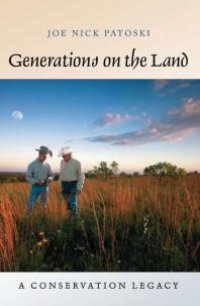 cover of the book Generations on the Land : A Conservation Legacy