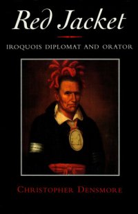 cover of the book Red Jacket: Iroquois Diplomat and Orator