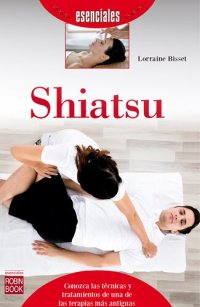 cover of the book Shiatsu: Conozca las técnicas y tratamientos de una de las terapias más antiguas