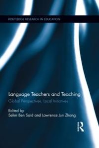 cover of the book Language Teachers and Teaching : Global Perspectives, Local Initiatives