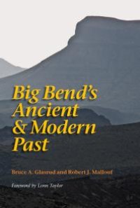 cover of the book Big Bend's Ancient and Modern Past