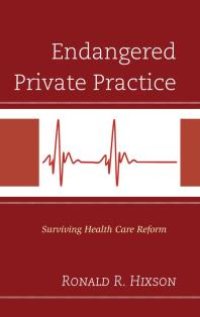 cover of the book Endangered Private Practice : Surviving Health Care Reform