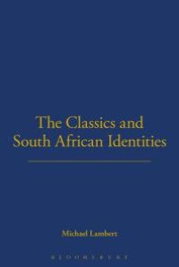 cover of the book The Classics and South African Identities