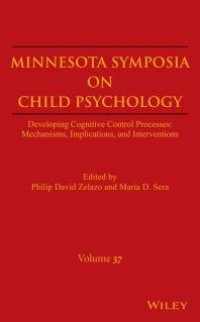 cover of the book Developing Cognitive Control Processes : Mechanisms, Implications, and Interventions, Volume 37