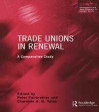 cover of the book Trade Unions in Renewal : A Comparative Study