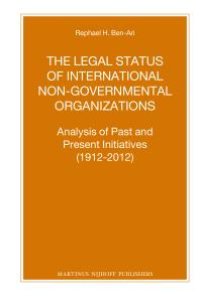 cover of the book The Legal Status of International Non-Governmental Organizations : Analysis of Past and Present Initiatives (1912-2012)