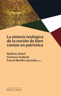 cover of the book La síntesis teológica de la noción de bien común en patrística