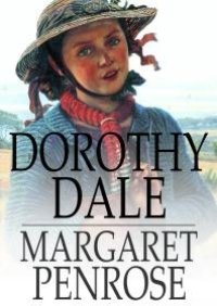 cover of the book Dorothy Dale : A Girl of Today