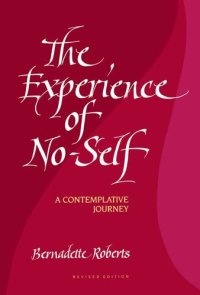 cover of the book The Experience of No-Self: A Contemplative Journey, Revised Edition