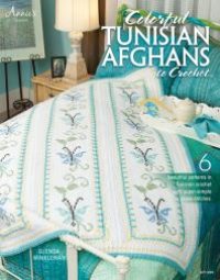 cover of the book Colorful Tunisian Afghans to Crochet