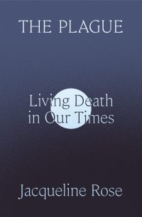 cover of the book The Plague: Living Death in Our Times