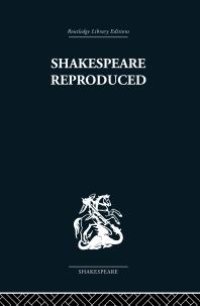 cover of the book Shakespeare Reproduced : The Text in History and Ideology