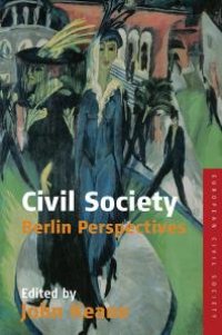 cover of the book Civil Society : Berlin Perspectives