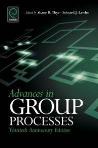 cover of the book Advances in Group Processes : 30th Anniversary Edition