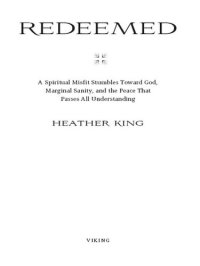 cover of the book Redeemed: Stumbling Toward God, Sanity, and the Peace That Passes All Understanding