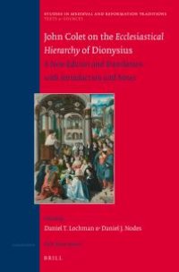 cover of the book John Colet on the Ecclesiastical Hierarchy of Dionysius : A New Edition and Translation with Introduction and Notes