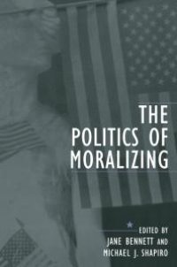 cover of the book The Politics of Moralizing