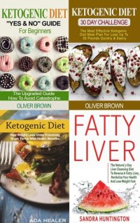 cover of the book Ketogenic Collection (4 in 1): The Utimate Ketogenic Diet Guides & All About Fatty Liver