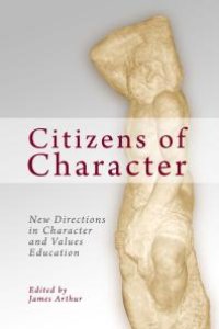 cover of the book Citizens of Character : New Directions in Character and Values Education