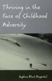 cover of the book Thriving in the Face of Childhood Adversity