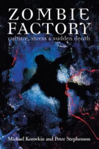 cover of the book Zombie Factory : Culture, Stress & Sudden Death