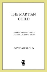 cover of the book The Martian Child: A Novel About A Single Father Adopting A Son