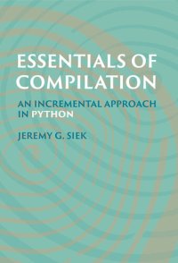 cover of the book Essentials of Compilation: An Incremental Approach in Python