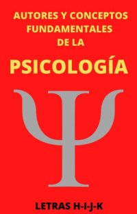 cover of the book Autores y Conceptos Fundamentales de la Psicología Letras H-I-J-K