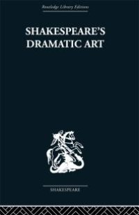 cover of the book Shakespeare's Dramatic Art : Collected Essays