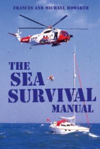 cover of the book The Sea Survival Manual