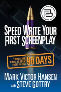 cover of the book Speed Write Your First Screenplay: From Blank Spaces to Great Pages in Just 90 Days