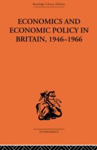 cover of the book Economics and Economic Policy in Britain