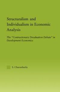 cover of the book Structuralism and Individualism in Economic Analysis : The Contractionary Devaluation Debate in Development Economics