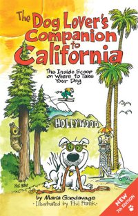 cover of the book The Dog Lover's Companion to California: The Inside Scoop on Where to Take Your Dog