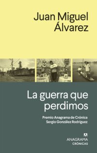 cover of the book La guerra que perdimos