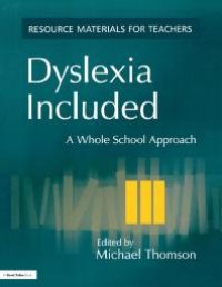 cover of the book Dyslexia Included : A Whole School Approach