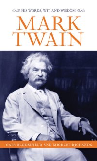 cover of the book Mark Twain: His Words, Wit, and Wisdom